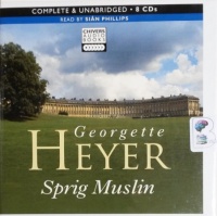 Sprig Muslin written by Georgette Heyer performed by Sian Phillips on CD (Unabridged)